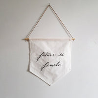 Future is female Linen Banner - Darling Spring