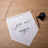 You are magic Linen Banner - Darling Spring