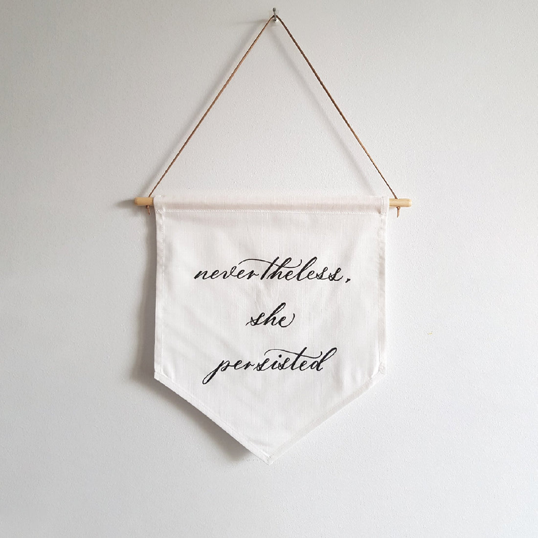 Nevertheless, she persisted Linen Banner - Darling Spring