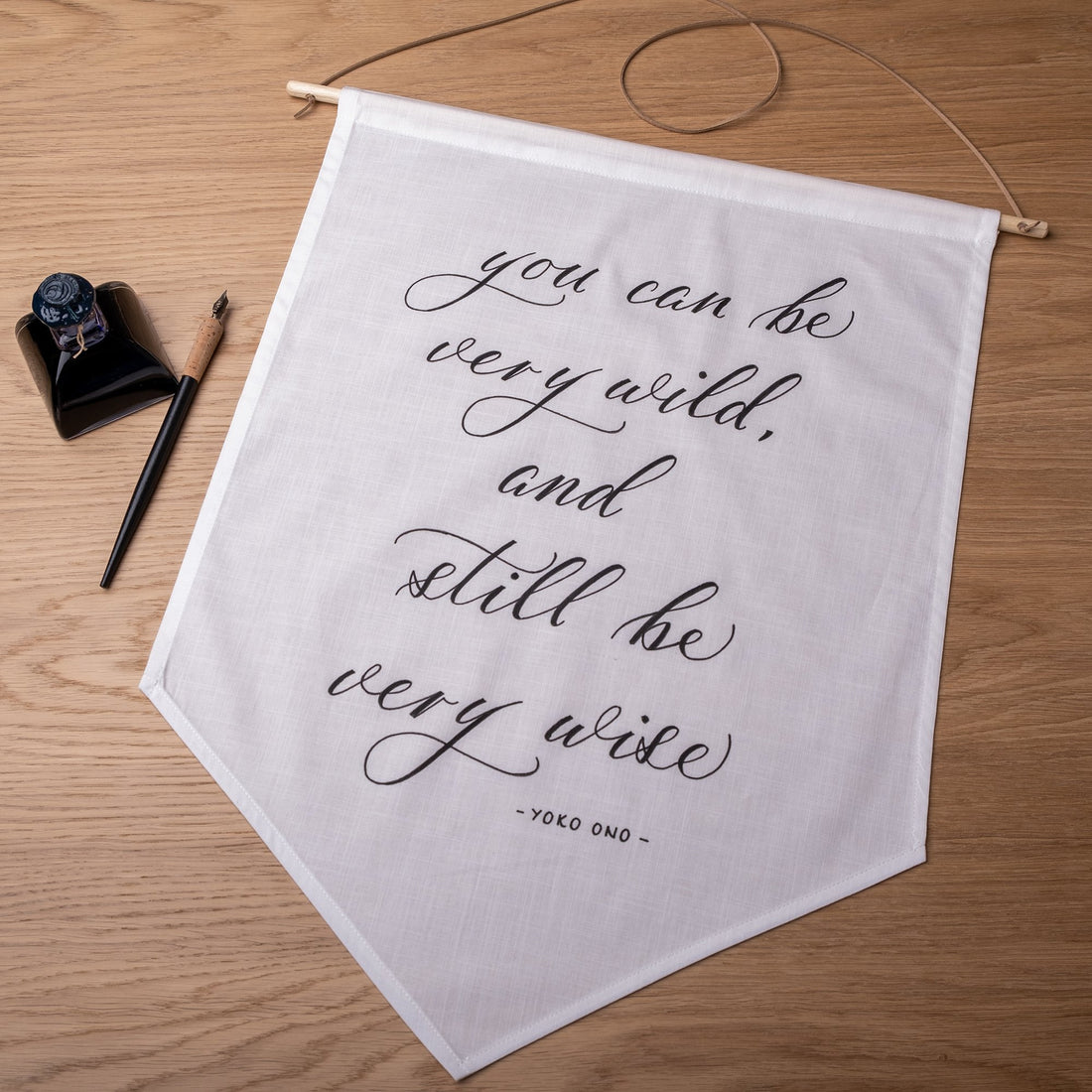 You can be very wild, and still be very wise Linen Banner - Darling Spring