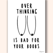 Overthinking is Bad Art Print - Darling Spring