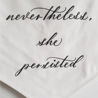 Nevertheless, she persisted Linen Banner - Darling Spring