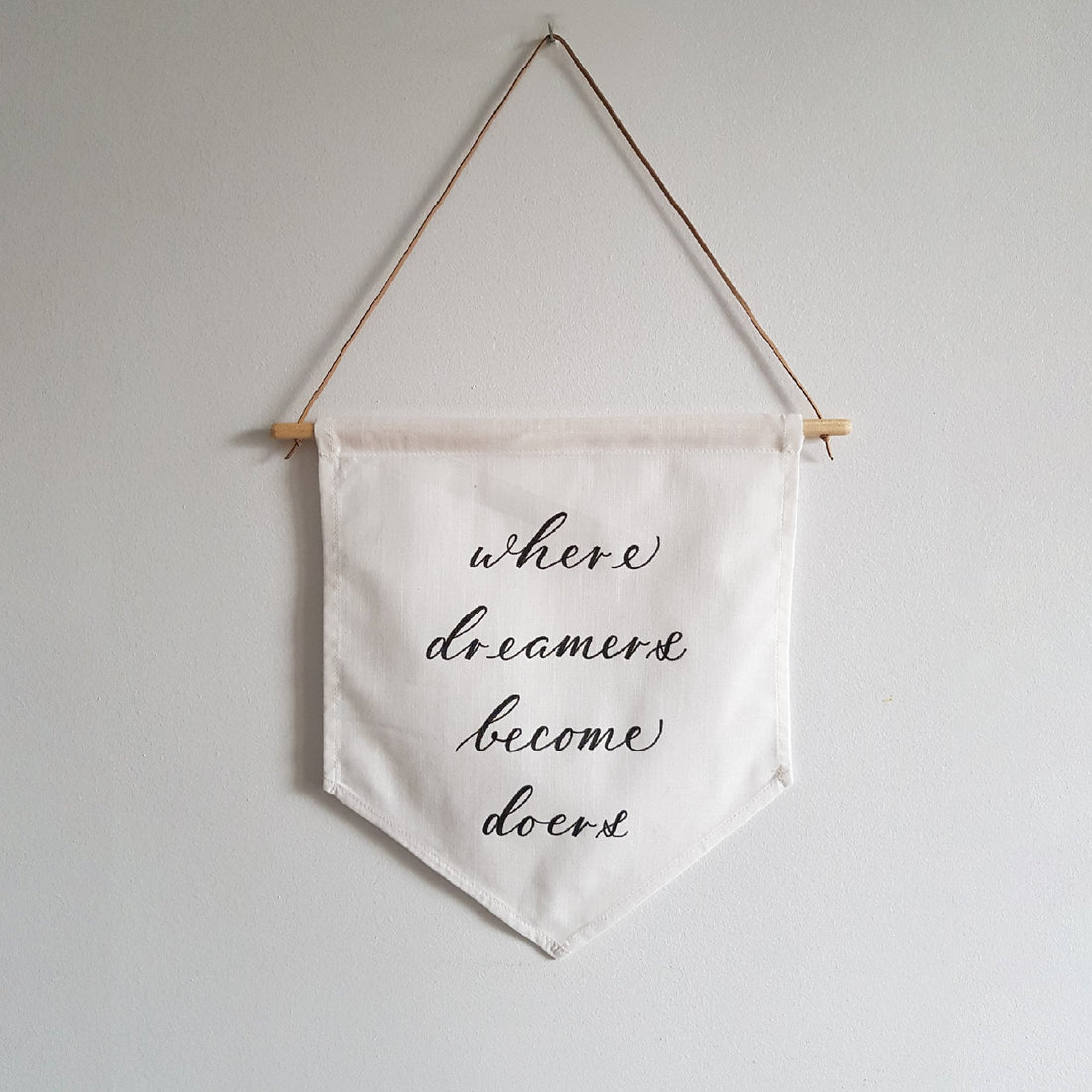 Where dreamers become doers Linen Banner - Darling Spring