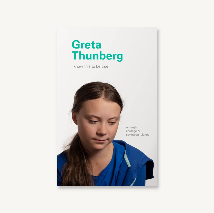 I Know This to Be True: Greta Thunberg - Darling Spring