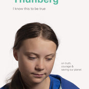 I Know This to Be True: Greta Thunberg - Darling Spring